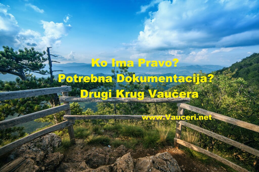 Ko ima pravo i potrebna dokumentacija za vaucere u drugom krugu