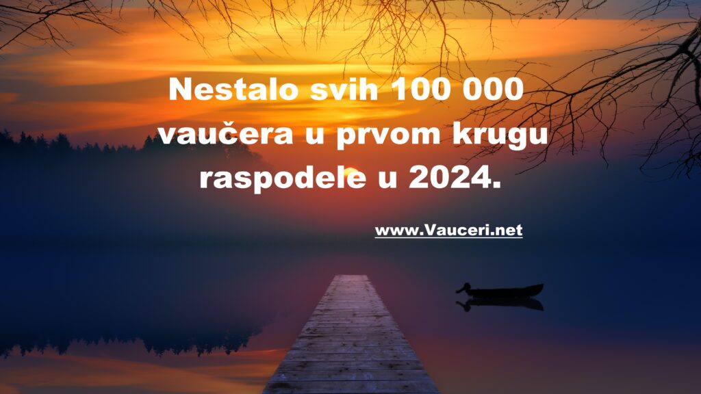 Nestalo 100 000 vaucera 2024.