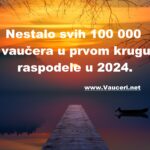 Nestalo 100 000 vaucera 2024.