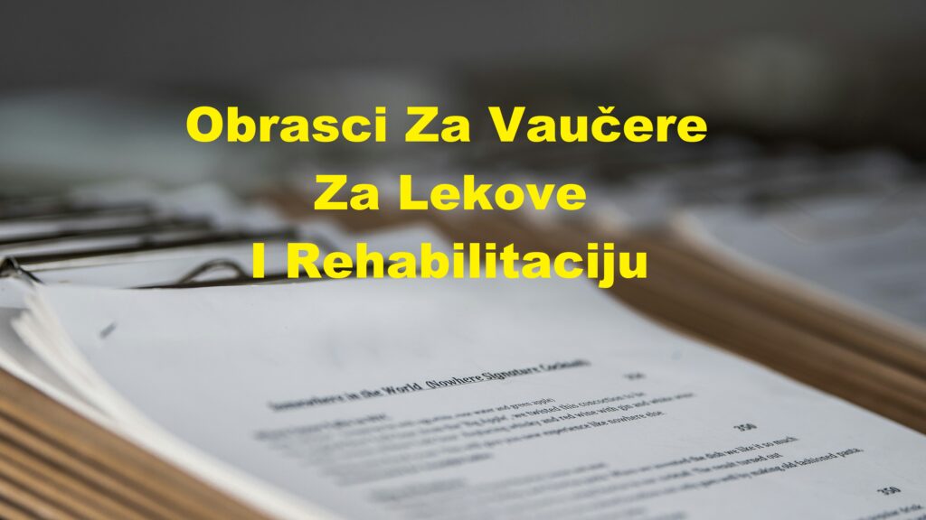 Obrasci za vaučere za lekove i rehabilitaciju