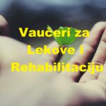 Vaučeri za lekove i rehabilitaciju