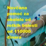 Novcana pomoc za obolele od retkih bolesti